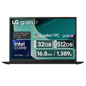LGGNgjNX m[gp\R LG gram 17 17Z90TL-GU85J y1,389g 17C` 2560×1600 Core Ultra 7 258V :32GB SSD:512GB Windows 11 Home IuVfBAubN {L[{[h 4989027029842-ds
