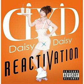 【取寄商品】 CD / Daisy × Daisy / REACTIVATION / GMZX-20001