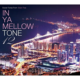 CD / オムニバス / IN YA MELLOW TONE 12 (解説付) / GTXC-120