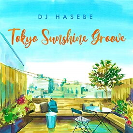 【取寄商品】 CD / DJ HASEBE / TOKYO SUNSHINE GROOVE (限定盤) / IMWCD-1099