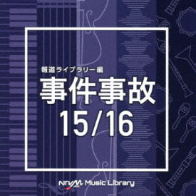 CD / BGV / NTVM Music Library 報道ライブラリー編 事件事故15/16 / VPCD-86325