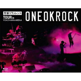 BD / ONE OK ROCK / "残響リファレンス"TOUR in YOKOHAMA ARENA(Blu-ray) / AZXS-1001