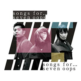 CD / seven oops / songs for… (CD+DVD) (初回限定盤) / TKCA-74703