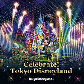 CD / ディズニー / 東京ディズニーランド Celebrate! Tokyo Disneyland (歌詞付) / UWCD-8251