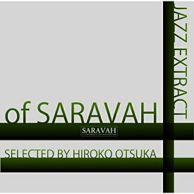 CD / オムニバス / JAZZ EXTRACT of SARAVAH SELECTED BY HIROKO OTSUKA / RPOZ-10024