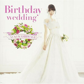 CD / 柏木由紀 / Birthday wedding (CD+DVD) (通常盤TYPE-A) / AVCA-74027