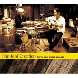CD / Hands of Creation / Give me your music / HRAD-32