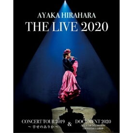 BD / 平原綾香 / 平原綾香 THE LIVE 2020 CONCERT TOUR 2019 ～ 幸せのありか ～ & DOCUMENT 2020 A-ya in Myanmar『MOSHIMO』の軌跡(Blu-ray) / UPXH-20094