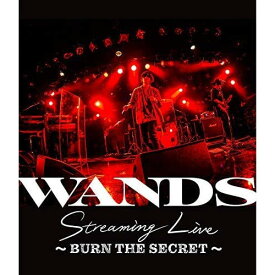 BD / WANDS / WANDS Streaming Live ～BURN THE SECRET～(Blu-ray) / GZXD-8001