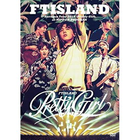DVD / FTISLAND / Autumn Tour 2018 -Pretty Girl- at NIPPON BUDOKAN / WPBL-90491