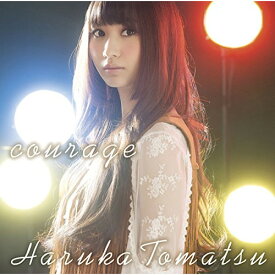 CD / 戸松遥 / courage (CD+DVD) (初回生産限定盤) / SMCL-367