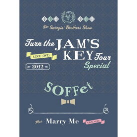 DVD / SOFFet / Turn the JAM'S KEY Tour Special 2012 plus Marry Me (DVD+CD) / XQBZ-2001