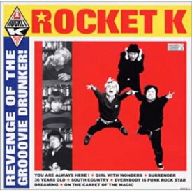 CD / ROCKET K / REVENGE OF THE GROOVIE DRUNKER! / KOCA-6