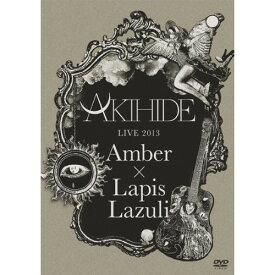 DVD / AKIHIDE / AKIHIDE LIVE 2013 "Amber×Lapis Lazuli" / ZABL-5022