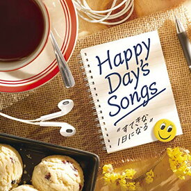 CD / オムニバス / Happy Day's Songs -すてきな1日になる- (歌詞対訳付) / UICZ-1728