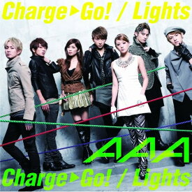 CD / AAA / Charge□Go!/Lights (CD+DVD(Charge□Go! Music Clip Making part.2他収録)) (ジャケットB) / AVCD-48200