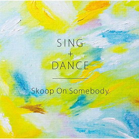 CD / Skoop On Somebody / SING+DANCE (通常盤) / SECL-1916