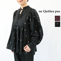 楽天市場】ne Quittez pas ヌキテパ コットン ブラウス（シャツ 
