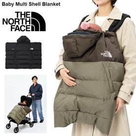 送料無料 ザ・ノース・フェイス ベビー用品 マルチシェルブランケット THE NORTH FACE フード付き 保温カバー 中わた ダウン 防寒 防風 無地 ベビーカー ケープ 抱っこひも 赤ちゃん用品 乳児 育児 パパ ママ 秋冬 ブランド babyグッズ ギフト 出産祝い/NNB72503