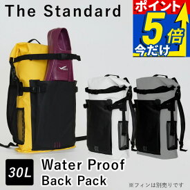 【スーパーSALE 大特価祭】 防水バッグ バックパック ドライバッグ フィン ポケット 30L The Standard ザ・スタンダード ウォータープルーフ ウォータープルーフバック バック 大容量 プールバッグ 海 海水浴 スイミング 防水ポーチ シュノーケリング
