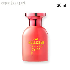 �z���X�^�[ �t�B�[���� �t���[ �t�H�[ �n�[ �I�[�h�p���t�@�� 30ml HOLLISTER FEELIN' FREE FOR HER EDP [2c6]�~ �o�����^�C������ ���j��