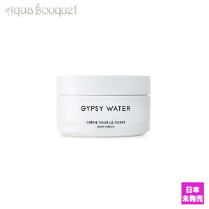 �o�C���[�h �W�v�V�[ �E�H�[�^�[ �{�f�B�N���[�� 200ml BYREDO GYPSY WATER BODY CREAM [0387] [wxq]�t �z���C�g�f�[ ���j��