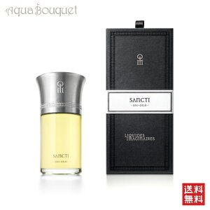 ���L�b�h �C�}�W�l �T���N�e�B �I�[�h�p���t�@�� 100ml LES LIQUIDES IMAGINAIRES SANCTI EDP [4005] [yn1]�ėp �u�₩ ������