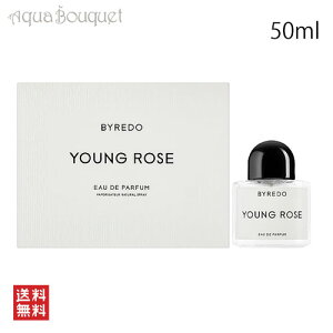 �o�C���[�h �����O ���[�Y �I�[�h�p���t�@�� 50ml BYREDO PARFUMS YOUNG ROSE EDP [875379][gfs]�t �z���C�g�f�[ ���j��