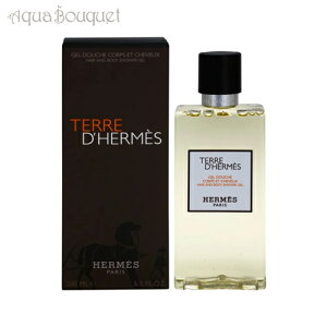 _100~OFFN[|IԌ^GX e[ h GX {fB  wA Vv[ 200ml HERMES TERRE D'HERMES BODY & HAIR SHOWER GEL [9894/9894] [3F-H] [dg0]