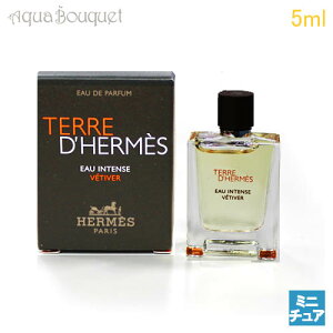 �G�����X �e�[�� �h �G�����X �I�[ �C���e���X �x�`�o�| �I�[�h�p���t�@�� 5ml ���� �����Y HERMES TERRE D'HERMES EAU INTENSE VETIVER EDP [078]�ėp �u�₩ ������