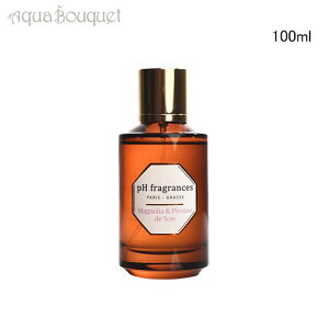 _ő1500~OFFN[|I11/5^s[GC` tOX }OmAsIj[ VN 100ml PH FRAGRANCE PARFUM MAGNOLIA & PIVOINE DE SOIE [4bk]