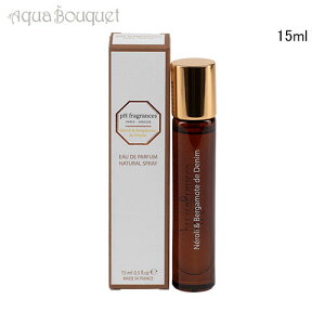 _ő1500~OFFN[|I11/5^s[GC` tOX lxKbg fj 15ml PH FRAGRANCE PARFUM NEROLI & BERGAMOTE DE DENIM [ptv]