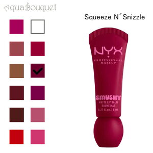 jbNX X}bV[ }bg bv o[ XNC[YVY iSQUEEZE N' SIZZLE j 8ml NYX PROFESSIONAL MAKEUP SMUSHY MATTE LIP BALM [vnj]