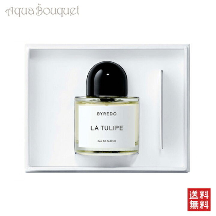 楽天市場】バイレード チューリップ オードパルファン 100ml BYREDO  
