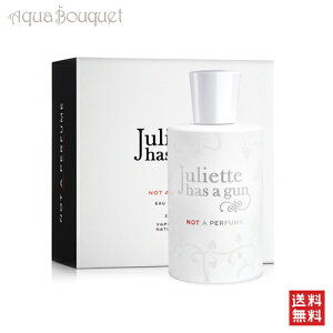 �W�����G�b�g �n�Y �A �K�� �m�b�g�A�p�t���[�� �I�[�h�p���t�@�� 100ml ���� ���f�B�[�X JULIETTE HAS A GUN Not A Perfume EDP [2775] [y1g]�ėp �u�₩ ������