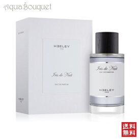 【マラソン期間限定！ポイント5倍】ヒーリー イリス ド ニュイ オードパルファム 100ml HEELEY Iris de Nuit EDP