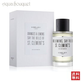 ヒーリー セントクレメント オードパルファム 100ml HEELEY Saint Clement's EDP [1106]