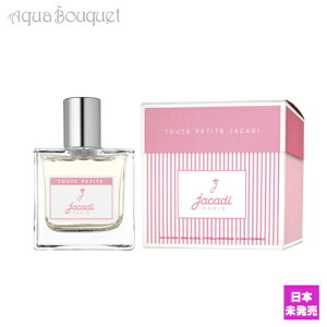�W���J�f�B �g�D �v�e�B �I�[ �h �T���g�D�[�� 50ml JACADI TOUTE PETITE EAU DE SENTEUR [0043] [3F-J1] [wyr]�ėp �u�₩ ������