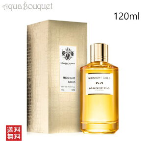 _ő100%|CgobNIԌ^}Z ~bhiCg S[h I[hpt@ 120ml MANCERA MIDNIGHT GOLD EDP[akg]