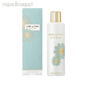 G[ T[u K[ Iu iE V[WF 200ml ELIE SAAB GIRL OF NOW SHOWER GEL [7054] [3F-E] [uma]