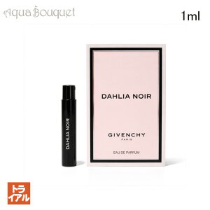 �W�o���W�C �_���A �m���[�� �I�[�h�p���t�@�� 1ml ���� ���f�B�[�X GIVENCHY DAHLIA NOIR EDP�i�g���C�A�������j[m7e]