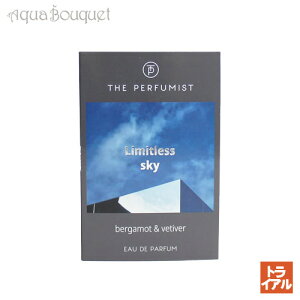 �U �p���t�@���~�X�g ���~�b�g���X �X�J�C �I�[�h�p���t�@�� 1ml ���� ���f�B�[�X THE PERFUMIST LIMITLESS SKY EAU DE PARFUM�i�g���C�A�������j [inh]�ėp �u�₩ ������