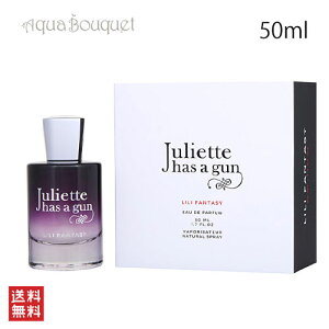 �W�����G�b�g �n�Y �A �K�� ���� �t�@���^�W�[ �I�[�h�p���t�@�� 50ml JULIETTE HAS A GUN LILI FANTASY EDP [b47]�t ��̓� ���j��