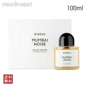 �_2/15&�撅����E�ő�1000�~OFF�N�[�|���z�z���^�o�C���[�h �����o�C�m�C�Y �I�[�h�p���t�@�� 100ml BYREDO PARFUMS MUMBAI NOISE EDP [dxb]�~ �o�����^�C������ ���j��