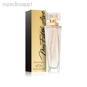 �G���U�x�X �A�[�f�� �}�C �t�B�t�g �A�u�j���[ �I�[�h�p���t�@�� 30ml ELIZABETH ARDEN MY FIFTH AVENUE EDP [9765] [05h]�H�p ��l ��i