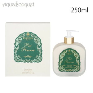 T^ }A mFb tCh {fB N[ |v 250ml KX |vt SANTA MARIA NOVELLA ACQUA POT POURRI FLUID BODY CREAM [v5h]