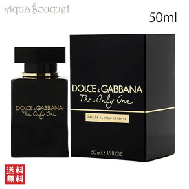 【マラソン期間限定！ポイント10倍】ドルチェ ＆ ガッバーナ ザ オンリー ワン オードパルファム インテンス 50ml DOLCE ＆ GABBANA THE ONLY ONE EDP INTENSE [3F-D]