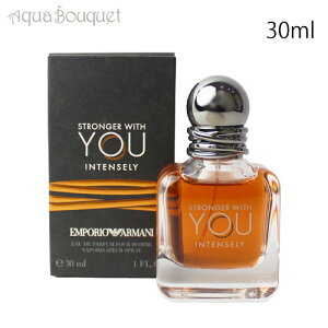 G|I A}[j XgK[ ECY [ CeVeB I[hpt@ 30ml EMPORIO ARMANI STRONGER WITH YOU INTENSITY EDP [3F-E] [khu]