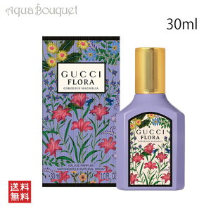 �O�b�` �t���[�� �S�[�W���X �}�O�m���A �I�[�h�p���t�@�� 30ml GUCCI FLORA GOEGEOUS MAGNOLIA EDP [3F-G2] ���� ���f�B�[�X [5w4]�t �V���� ���j��