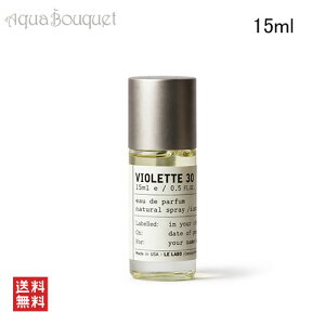 �_�ő�100%�Ҍ��b���I�m��1/2�^�� ���{ ���@�C�I���b�g 30 �I�[�h�p���t�@�� 15ml LE LABO VIOLETTE 30 EDP [ylj]